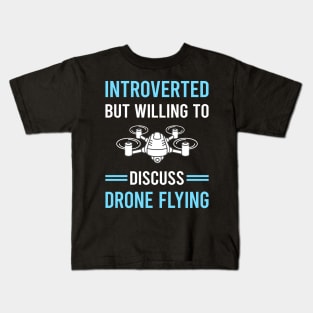 Introverted Drone Flying Drones Kids T-Shirt